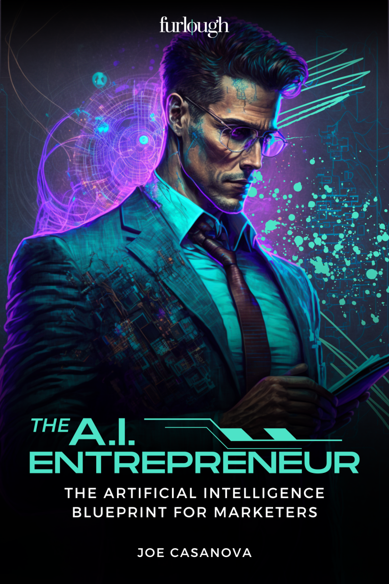 The AI Entrepreneur: The Artificial Intelligence Blueprint for Marketers